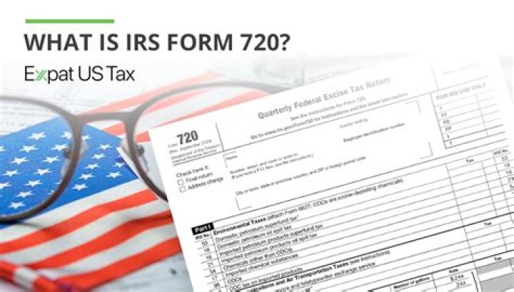 What is a form 720?