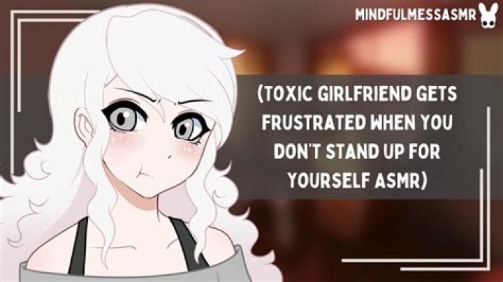 What is a toxic GF?