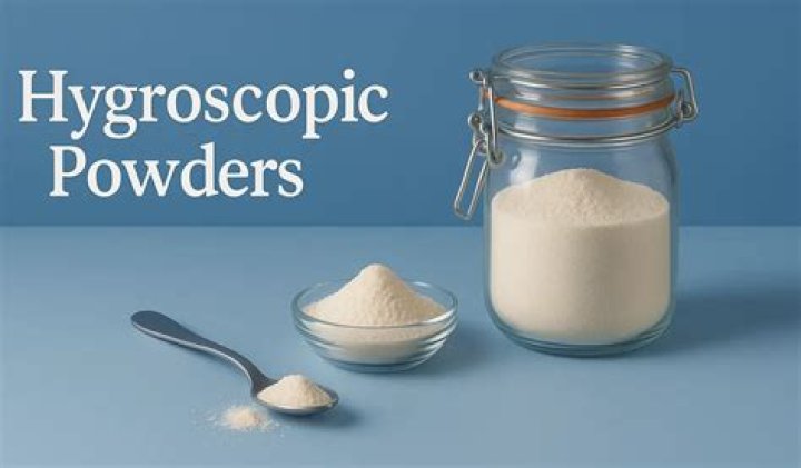 What is hygroscopic powder?