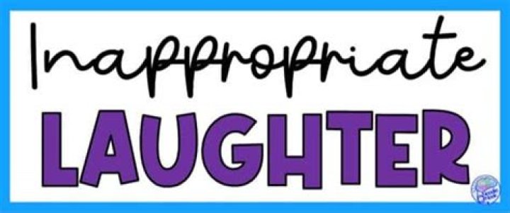 What is inappropriate laughter?