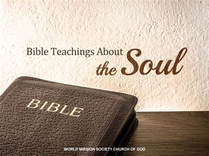What is our soul according to the Bible?
