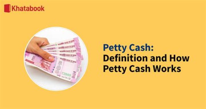 What is petty cash in banks?