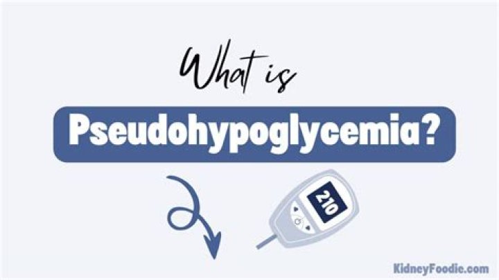 What is Pseudohypoglycemia?