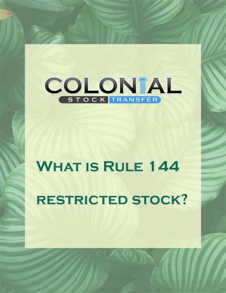 What is Rule 144 restricted?