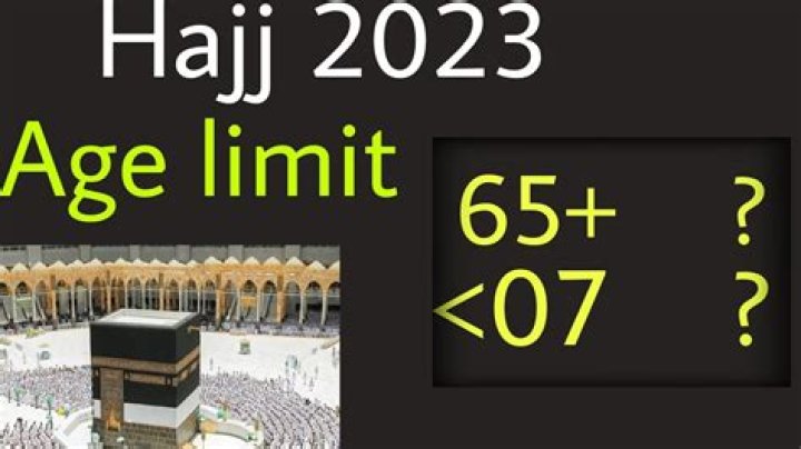 What is the age limit for Hajj 2023?