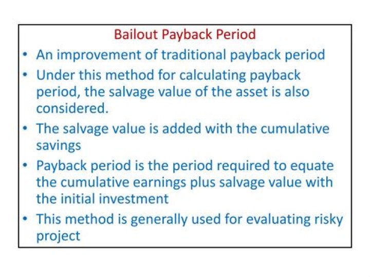 What is the bailout period for the project?