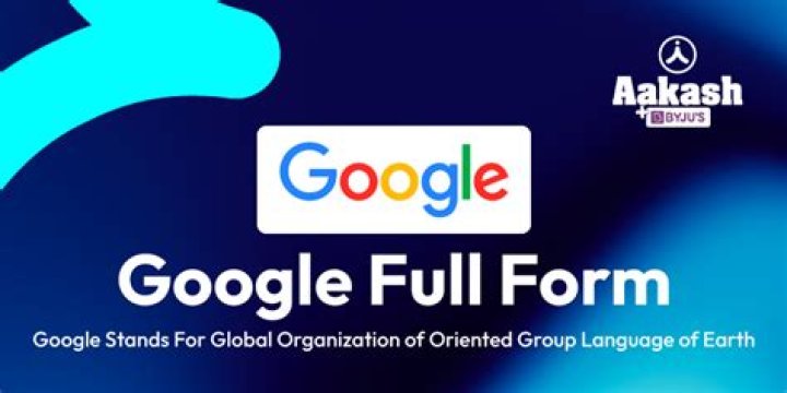 What is the Google full form?