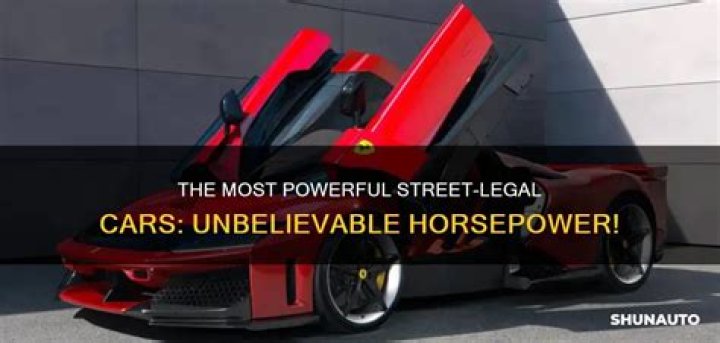What is the highest horsepower street legal car?
