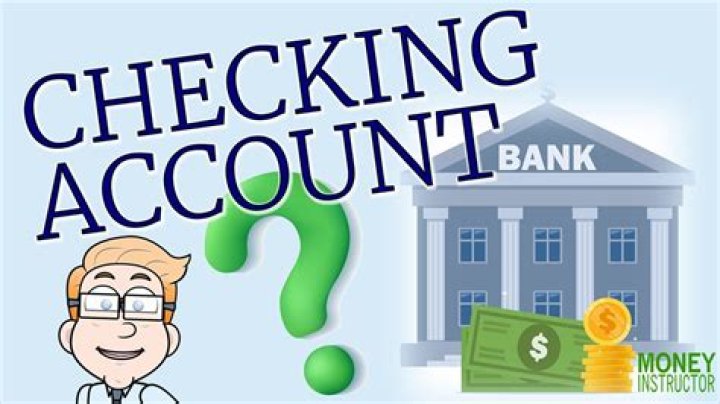 What is the maximum amount allowed in a checking account?