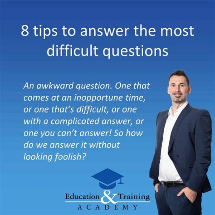 What is the most difficult questions to ask?