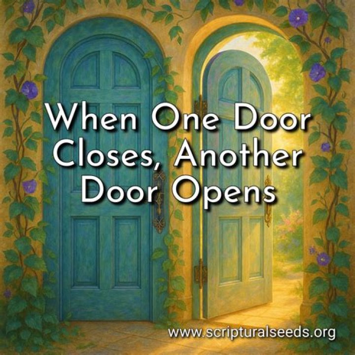 What is the origin of when one door closes another one opens?