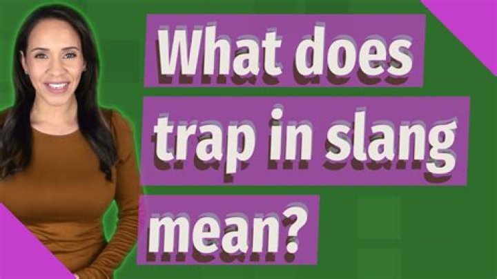 What is trapping slang?
