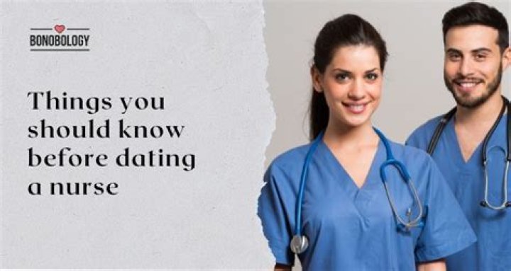 What it's like dating a nurse?