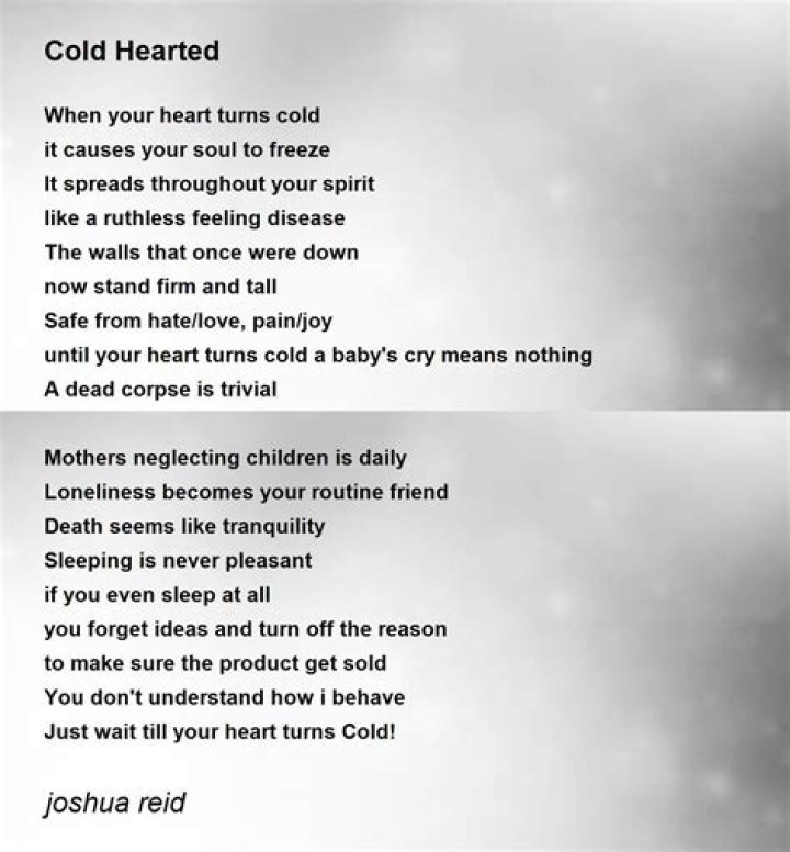 What makes a man cold hearted?