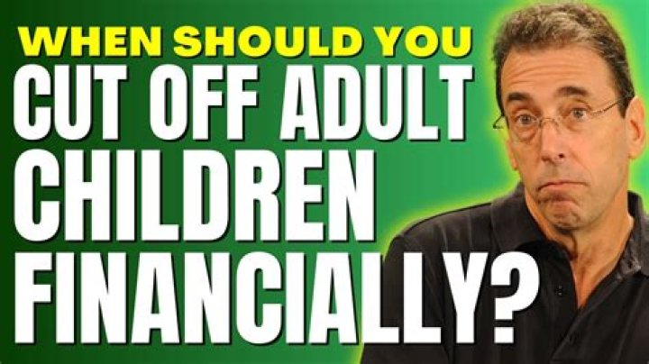 When can I financially cut off my child?