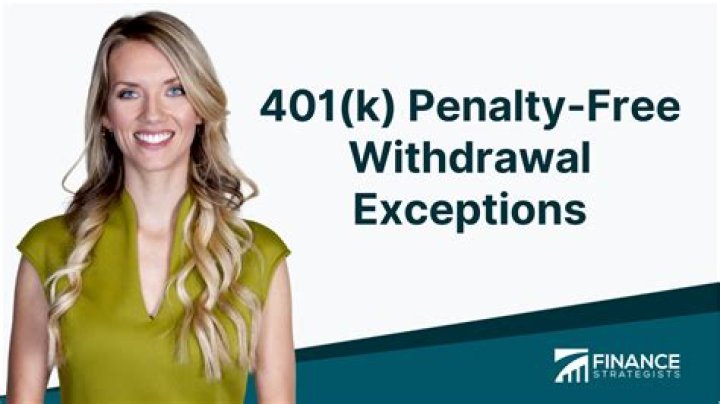 When do you have to take a penalty free withdrawal from a 401k?