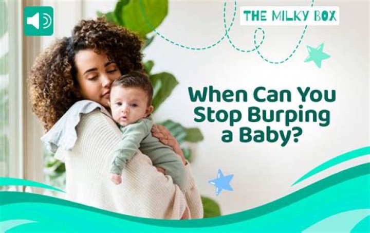 When do you stop burping babies?
