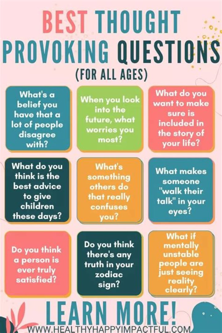 Which is the best thought provoking question to ask?