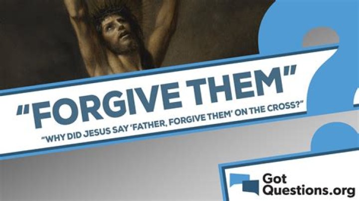 Who did Jesus forgive?