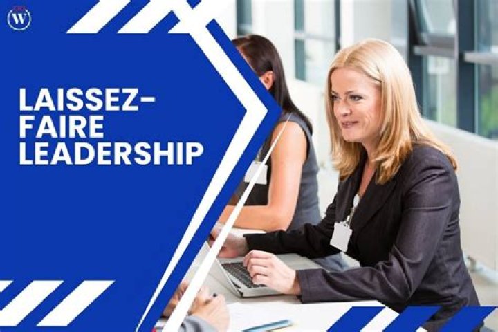 Who is a famous laissez-faire leader?