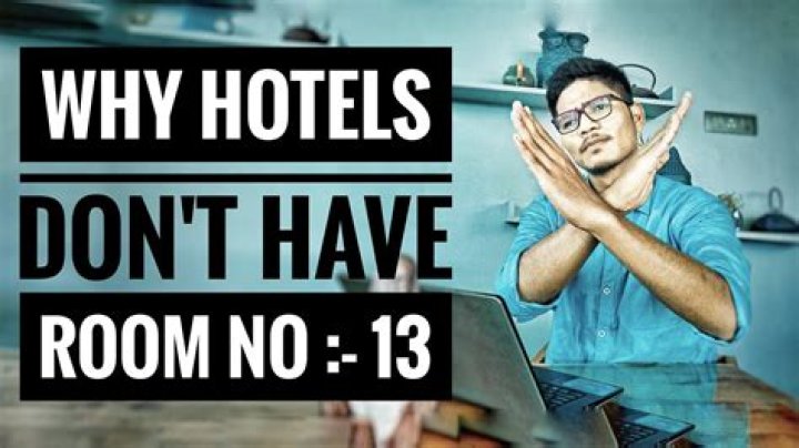 Why do hotels not have a room 13?
