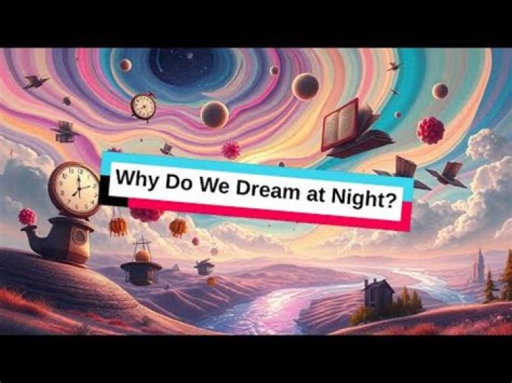 Why do we dream at night?