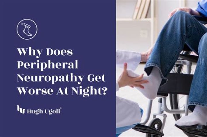 Why does my neuropathy get worse at night?
