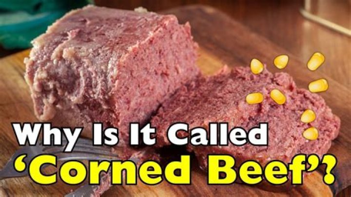 Why is it called corned beef when there is no corn?