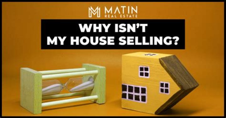 Why is my house not selling on the market?