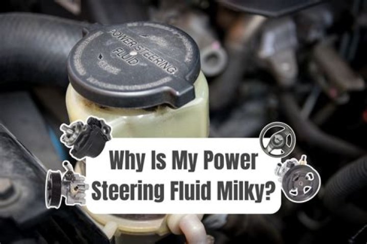 Why is my power steering fluid milky?