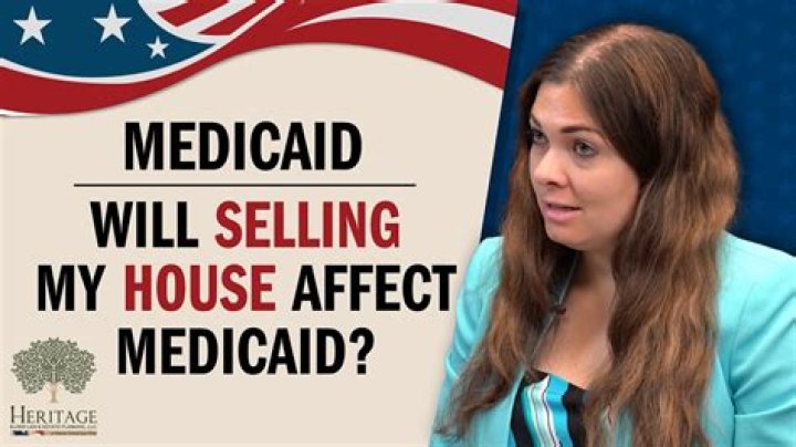 Will selling my home affect my Medicaid?